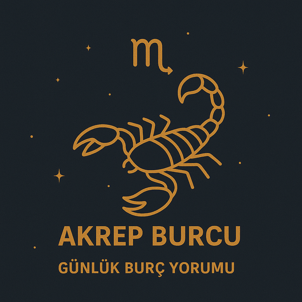 Akrep Burcu Günlük Burç Yorumu