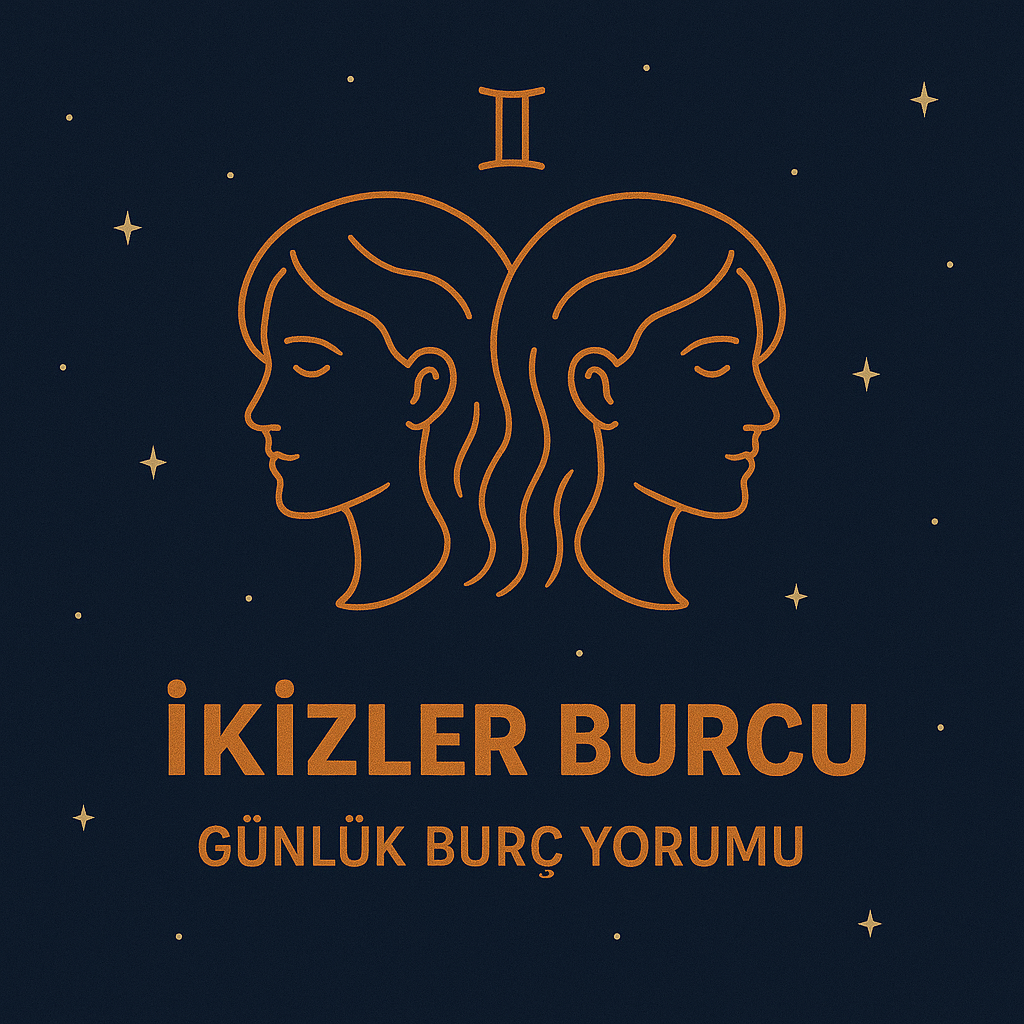 İkizler Burcu Günlük Burç Yorumu